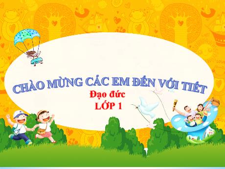 Bài giảng Đạo đức 1 (Kết nối tri thức) - Bài 3: Em tắm, gội sạch sẽ - Trần Thị Thanh Hương