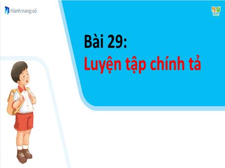Bài giảng Tiếng Việt 1 - Bài 29: Luyện tập chính tả - Năm học 2023-2024 - Nguyễn Thị Yến Nhi