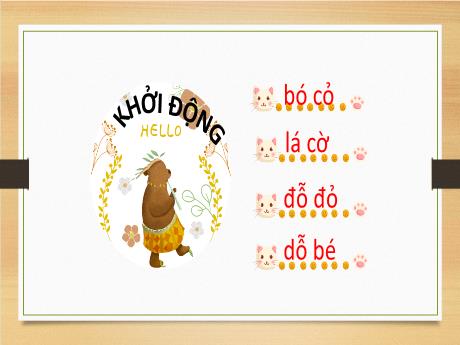 Bài giảng Tiếng việt 1 (Kết nối tri thức) - Bài 11: I i, K k (Tiết 1) - Nguyễn Thị Ánh Tuyết