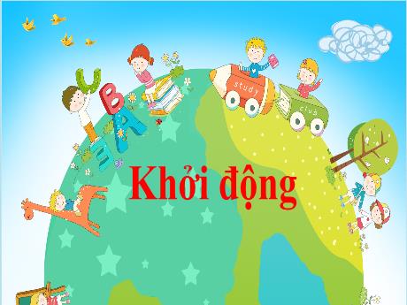 Bài giảng Tiếng Việt 1 (Kết nối tri thức) - Bài 14: Ch ch, Kh kh - Nguyễn Thị Ánh Tuyết