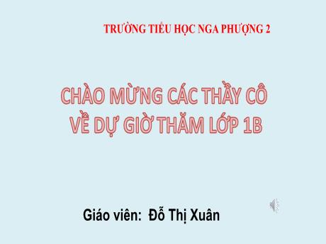 Bài giảng Tiếng Việt 1 (Kết nối tri thức) - Bài 19: Ơ ơ - Đỗ Thị Xuân