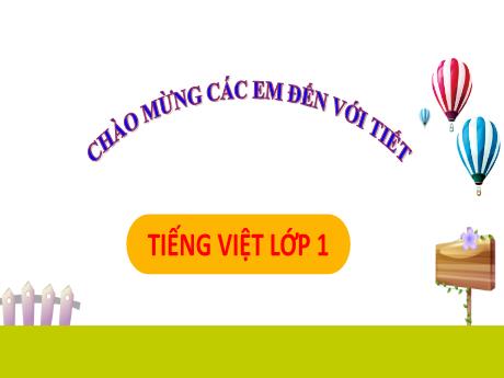 Bài giảng Tiếng Việt 1 (Kết nối tri thức) - Bài 23: Th th, ia (Tiết 2) - Nguyễn Thị Ánh Tuyết