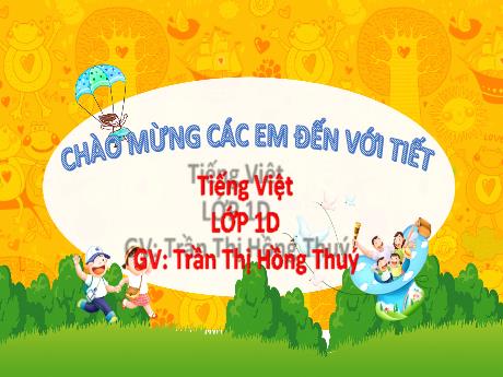 Bài giảng Tiếng Việt 1 (Kết nối tri thức) - Bài 29: Luyện tập chính tả - Trần Thị Hồng Thúy