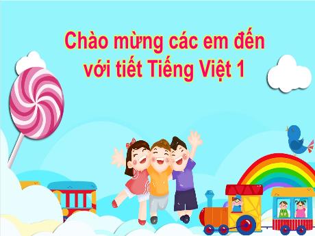 Bài giảng Tiếng Việt 1 (Kết nối tri thức) - Bài 8: D d, Đ đ (Tiết 2) - Nguyễn Thị Ánh Tuyết