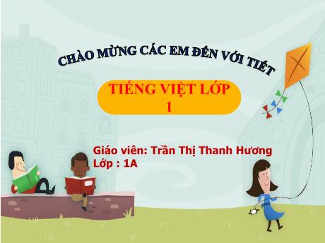Bài giảng Tiếng Việt 1 (Kết nối tri thức) - Bài 8: D d, Đ đ - Trần Thị Thanh Hương