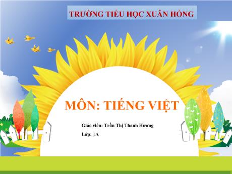 Bài giảng Tiếng Việt 1 (Kết nối tri thức) - Bài 9: Ơ, ơ ~ - Trần Thị Thanh Hương