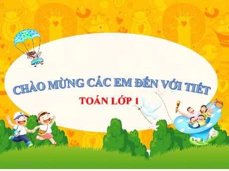 Bài giảng Toán 1 (Kết nối tri thức) - Bài 1: Các số 0,1,2,3,4,5 - Năm học 2023-2024 - Nguyễn Thị Yến Nhi