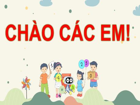 Bài giảng Toán 1 (Kết nối tri thức) - Chủ đề 1 - Bài: Luyện tập (Trang 10) - Nguyễn Thị Ánh Tuyết